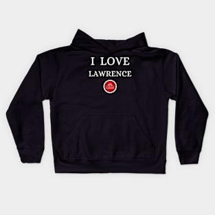 I LOVE LAWRENCE | Alabam county United state of america Kids Hoodie
